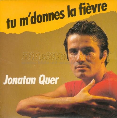 Jonatan Quer - Tu m'donnes la fièvre