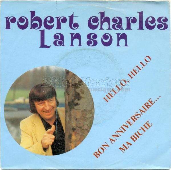 Robert Charles Lanson - Joyeux anniversaire !  (nos bides les plus sincères)