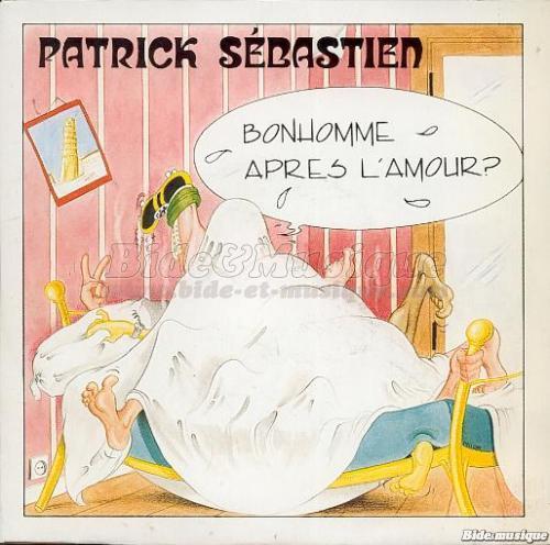 Patrick Sébastien - Bonhomme après l'amour