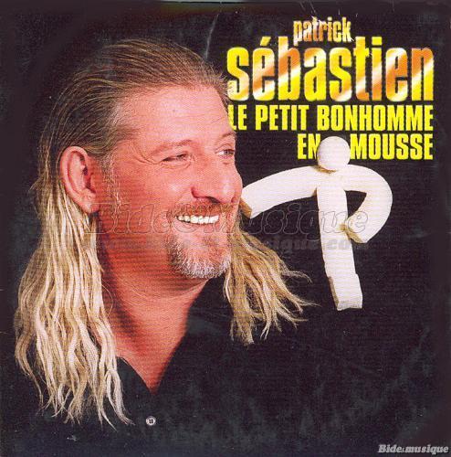 Patrick Sébastien - Le petit bonhomme en mousse