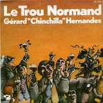 Gérard «&nbsp;Chinchilla » Hernandez - Le trou normand