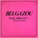 Belgazou - Talk about it (T�che d'en parler)
