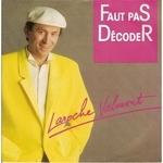 Laroche-Valmont - Faut pas decoder