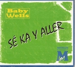 Baby Wells - Sé ka y aller