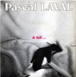 Pascal Laval - �&euro; toi
