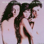 Romy et Les Gâteaux Secs - Pleure pas mon c&oelig;ur