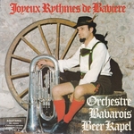 Orchestre Bavarois Beer Kapel - Joyeux rythmes de Bavière