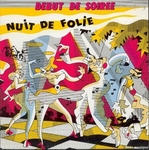 Début de Soirée - Nuit de folie