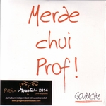 Govrache - Merde chui prof&nbsp;!