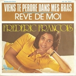 Fr�d�ric Fran�ois - Viens te perdre dans mes bras