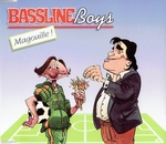Bassline Boys - Magouille&nbsp;!