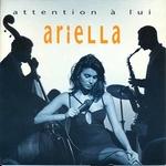 Ariella - Attention à lui