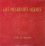 Les N�gresses Vertes - Zobi la Mouche