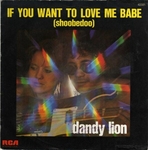 Dandy Lion - If you want to love me babe (Shoobedoo)