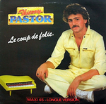 Thierry Pastor - Le coup de folie (version maxi)