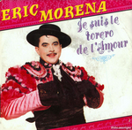 Éric Morena - Je suis le torero de l'amour