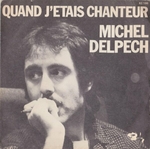 Michel Delpech - Quand j'étais chanteur