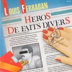 Louis Ferraban - Héros de faits-divers