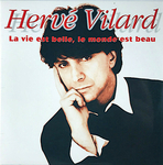 Herv Vilard - La vie est belle, le monde est beau