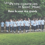 Les Petits Chanteurs de Saint-Marc - La belle vie
