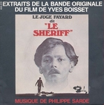 Philippe Sarde - Le juge Fayard dit �&nbsp;Le sheriff&nbsp;�