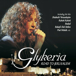 Glykeria - Shabechi Yerusalayim
