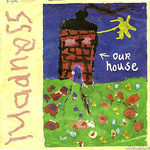 Madness - Our house