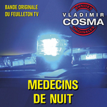 Vladimir Cosma - Médecins de nuit