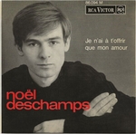 Noel Deschamps - Aujourd'hui tout va vite