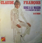 Claude Fran�ois - Viens � la maison (y'a le printemps qui chante)