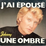 Johnny Hallyday - J'ai épousé une ombre