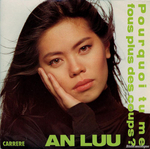 An Luu - Pourquoi tu me fous plus des coups&nbsp;?