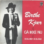 Birthe Kjær - Ga ikke nu