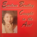 Earlene Bentley - Caught in the Act (vocal dub mix)