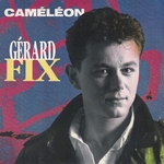 Gérard Fix - Caméléon