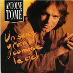 Antoine Tom� - Un sexe grand comme le ciel