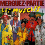 Les Musclés - Merguez-partie