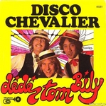 Dédé, Tom, Bily - Disco Chevalier