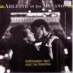 Arlette et les Mécanos - Embrasse-moi sur la bouche