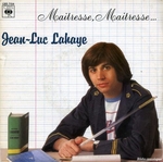 Jean-Luc Lahaye - Maîtresse, maîtresse&nbsp;!