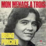 Bruno Porcher - Mon m�nage � trois