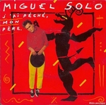 Miguel Solo - J'ai péché, mon père