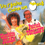 Patrick Topaloff et Charlotte Julian - Va t'faire cuire un &oelig;uf