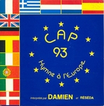 Damien et Réséda - Cap 93 (Hymne à l'Europe)