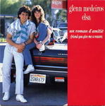 Elsa et Glenn Medeiros - Un roman d'amitié (Friend You Give Me A Reason)