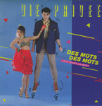 Vie Priv�e - Des mots des mots (� quoi �a sert les mots)