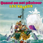 Les vaseux - Quand on est pêcheur