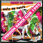 D�but de Soir�e - Nuit de folie (version dance remix 95)
