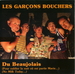 Vignette de Les Garçons Bouchers - Du beaujolais (Pour oublier la nuit où est partie Marie…)