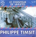 Vignette de Philippe Timsit - Le chanteur de variétés